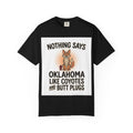 Graphic T-Shirt — “Nothing Says Oklahoma Like Coyotes and Butt Plugs” Funny Novelty Tee
