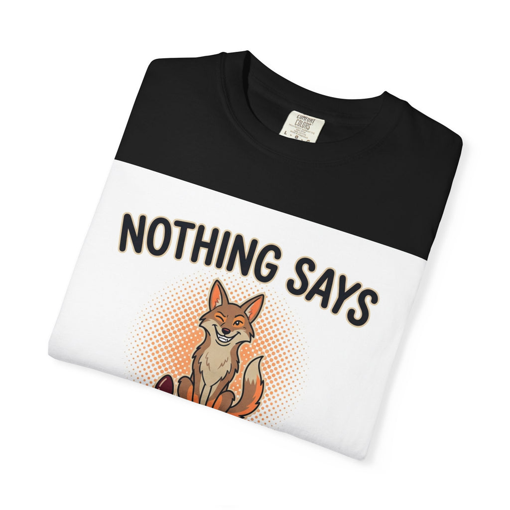 Graphic T-Shirt — “Nothing Says Oklahoma Like Coyotes and Butt Plugs” Funny Novelty Tee